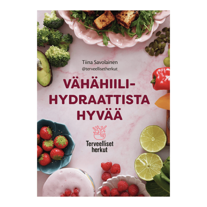 Vähähiilihydraattista hyvää - Terveelliset herkut kansi